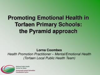 Promoting Emotional Health in Torfaen Primary Schools: the Pyramid approach