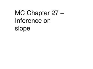 MC Chapter 27 – Inference on slope
