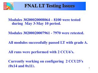 FNAL LT Testing Issues