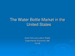 The Water Bottle Market in the United States Greta Fails and Ludovic Rajibe