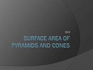 Surface area of Pyramids and cones