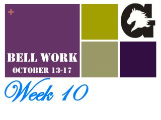 Bell Work October 13-17