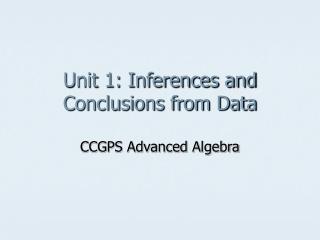 Unit 1: Inferences and Conclusions from Data