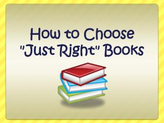 How to Choose &quot;Just Right&quot; Books