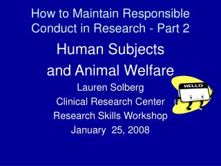 How to Maintain Responsible Conduct in Research - Part 2