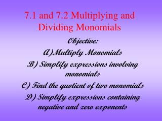 7.1 and 7.2 Multiplying and Dividing Monomials
