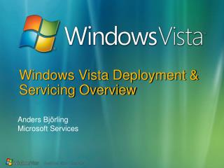 Windows Vista Deployment &amp; Servicing Overview