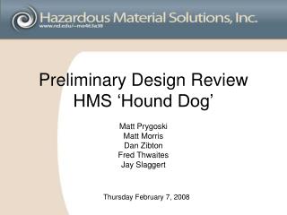 Preliminary Design Review HMS ‘Hound Dog’