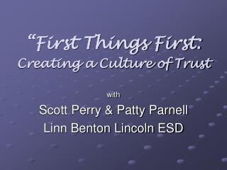 “First Things First: Creating a Culture of Trust