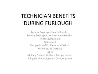 TECHNICIAN BENEFITS DURING FURLOUGH