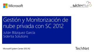 Gestión y Monitorización de nube privada con SC 2012