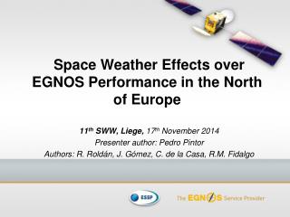 Space Weather Effects over EGNOS Performance in the North of Europe