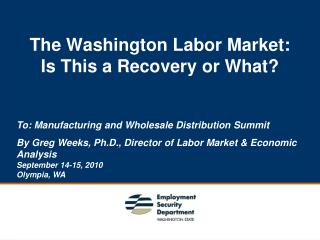 The Washington Labor Market: Is This a Recovery or What?