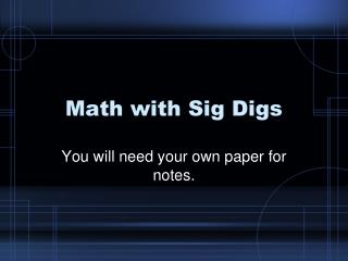 Math with Sig Digs