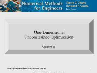 One-Dimensional Unconstrained Optimization Chapter 13