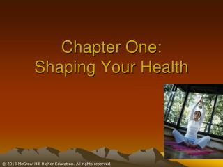 Chapter One: Shaping Your Health