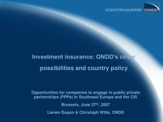 Investment insurance: ONDD’s cover possibilities and country policy
