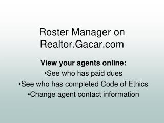 Roster Manager on Realtor.Gacar