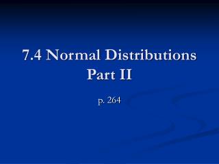 7.4 Normal Distributions Part II