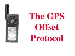 The GPS Offset Protocol