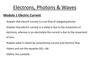 Electrons, Photons &amp; Waves