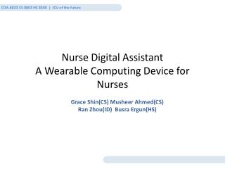 Nurse Digital Assistant A Wearable Computing Device for Nurses