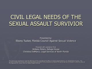 CIVIL LEGAL NEEDS OF THE SEXUAL ASSAULT SURVIVIOR