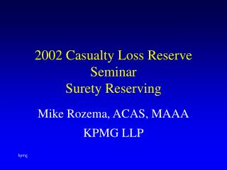 2002 Casualty Loss Reserve Seminar Surety Reserving