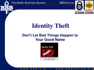 Identity Theft Don’t Let Bad Things Happen to Your Good Name