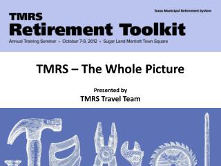 Presented by TMRS Travel Team