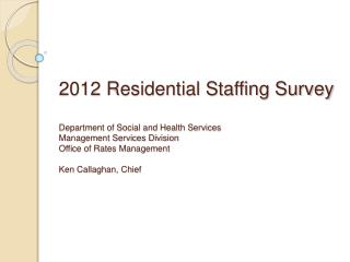 2012 Residential Staffing Survey