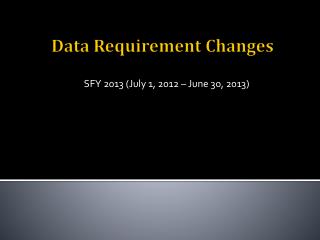 Data Requirement Changes