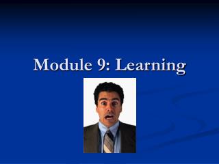 Module 9: Learning