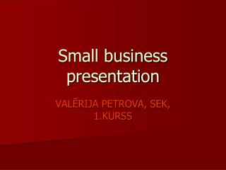 Small business presentation
