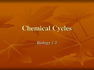 Chemical Cycles