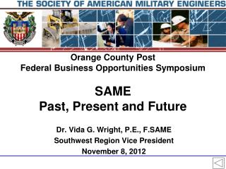 Orange County Post Federal Business Opportunities Symposium SAME Past, Present and Future