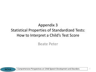 Appendix 3 Statistical Properties of Standardized Tests: How to Interpret a Child’s Test Score