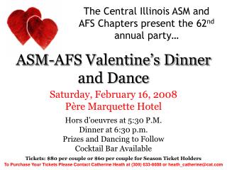 The Central Illinois ASM and AFS Chapters present the 62 nd annual party…