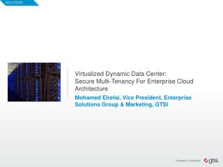 Virtualized Dynamic Data Center: Secure Multi-Tenancy For Enterprise Cloud Architecture