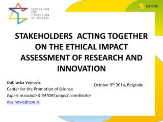 STAKEHOLDERS ACTING TOGETHER ON THE ETHICAL IM pa CT ASSESSMENT OF RESEARCH AND INNOVATION