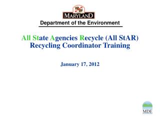 All St ate A gencies R ecycle (All StAR) Recycling Coordinator Training