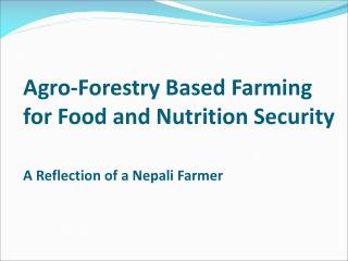 Agro-Forestry Based Farming for Food and Nutrition Security