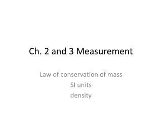 Ch. 2 and 3 Measurement
