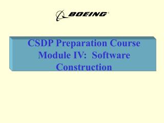 CSDP Preparation Course Module IV: Software Construction