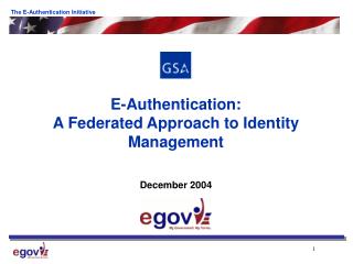 E-Authentication: A Federated Approach to Identity Management December 2004