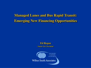 Managed Lanes and Bus Rapid Transit: Emerging New Financing Opportunities