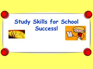 Study Skills for School Success!