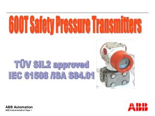 TÜV SIL2 approved IEC 61508 /ISA S84.01