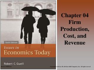 Chapter 04 Firm Production, Cost, and Revenue