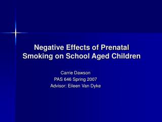 Negative Effects of Prenatal Smoking on School Aged Children